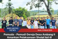 Pemuda - Pemudi Gereja Desa Ambang II Amankan Pelaksanaan Sholat Ied di Mas’jid Al-fallah