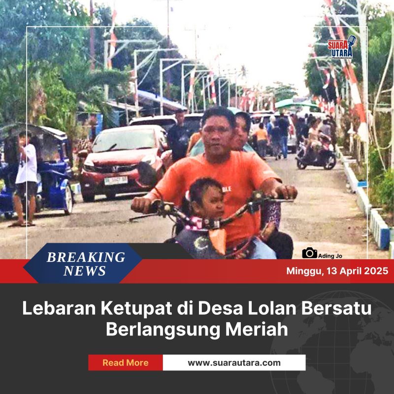 Lebaran Ketupat di Desa Lolan Bersatu Berlangsung Meriah
